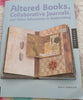 Altered Books Journals & other Adventures in Bookmaking